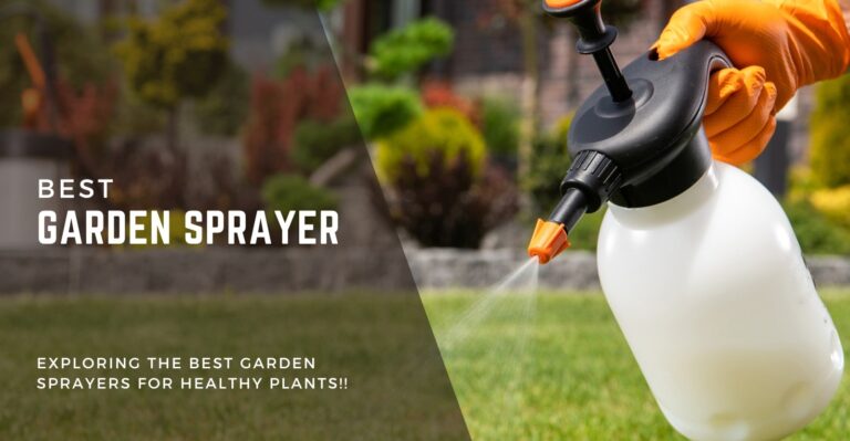 7 Best Garden Sprayers (Manual and Battery) in 2024