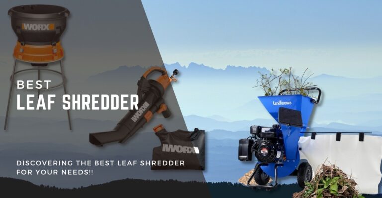 5 Best Leaf Shredder in 2024 (In-Depth Review)