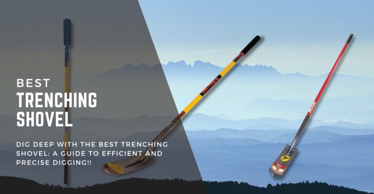 7 Best Trenching Shovel in 2024 (Buying Guide & Review)
