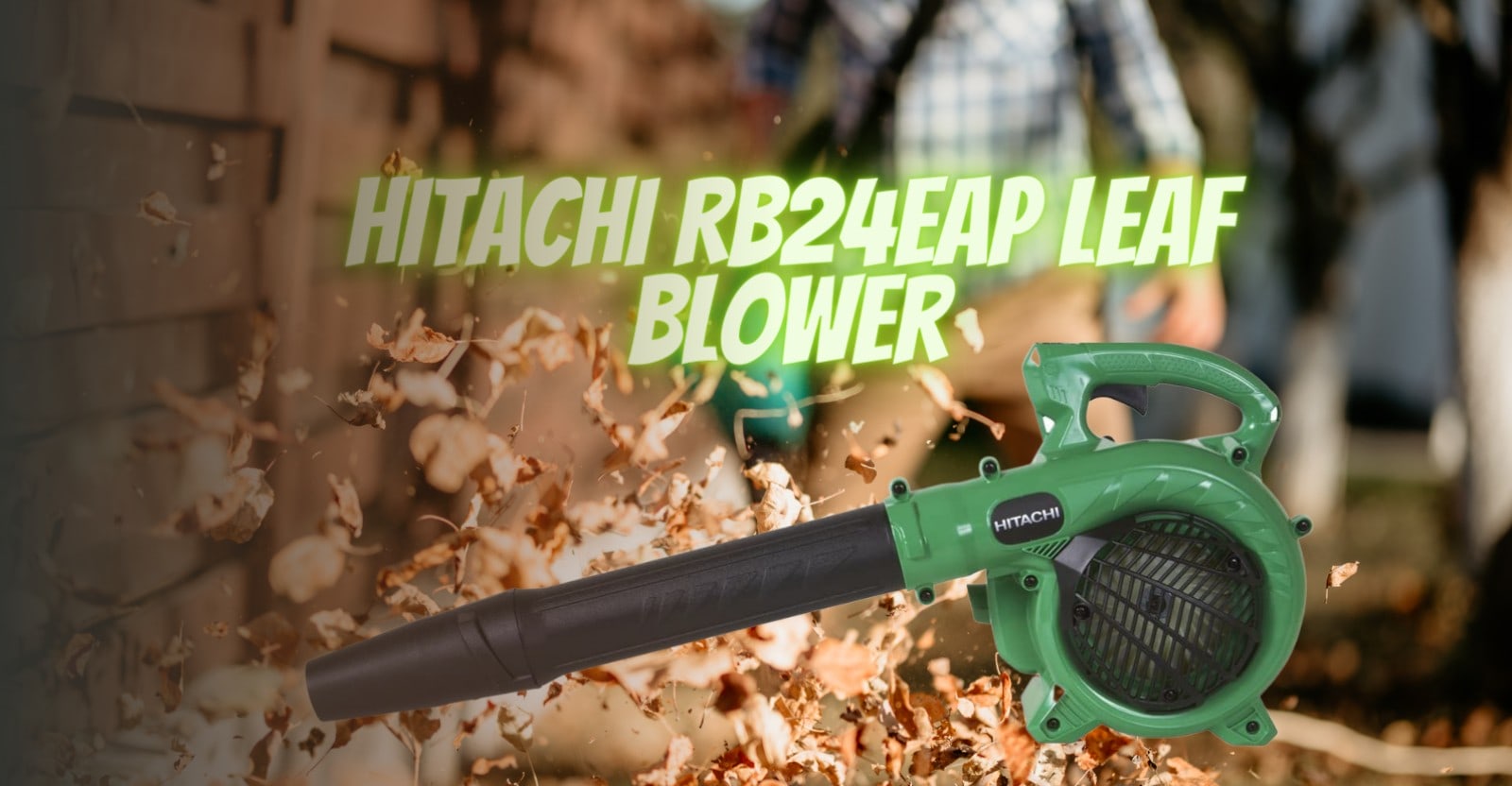 Hitachi Leaf Blower Review