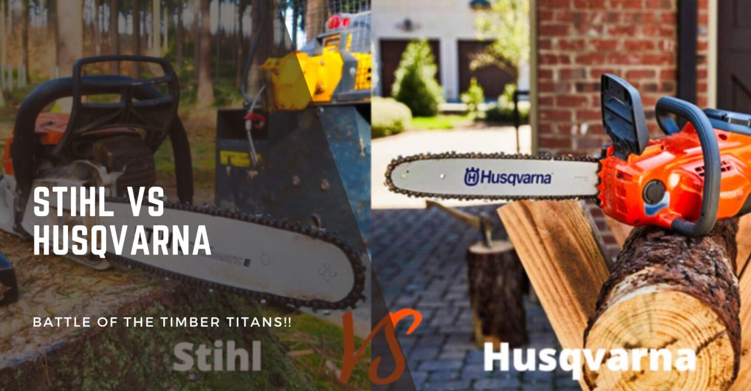 Stihl Vs Husqvarna Chainsaw Which Brand Is The Best For You? GearTrench